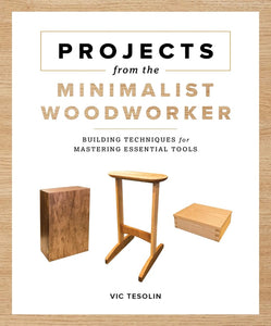 Projects from the Minimalist Woodworker - SIGNED COPY